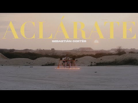 Sebastián Cortés - Aclárate (Video Oficial)