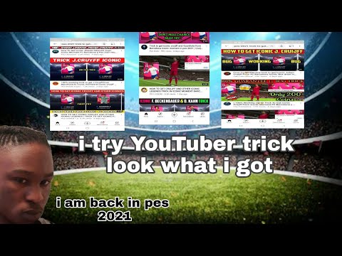 ( i am back to pes 2021 )but i try Youtubers trick to get iconic 👀