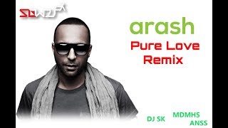 Download lagu Arash - Pure Love (Remix) DJ SK - MDMHS ANSS | SOWDJFX EDM Music mp3