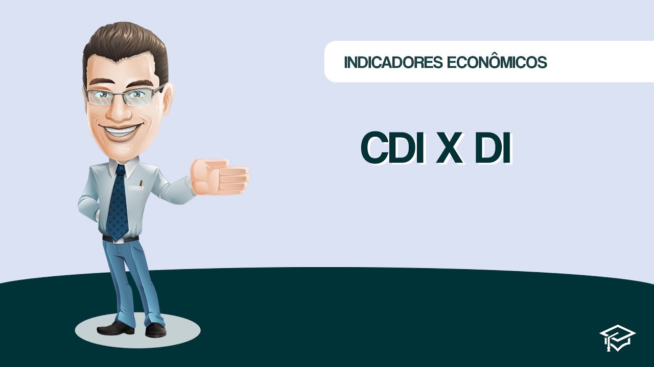 Indicadores Econômicos - CDI x DI | Passar na CPA