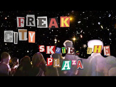 FREAK CITY Skates the Plaza - full documentary