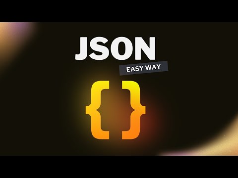 Master JSON in an easy way