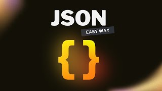 Master JSON in an easy way