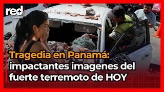 TERREMOTO EN PANAMÁ HOY: impactantes imágenes del fuerte temblor que provocó alerta en el continente