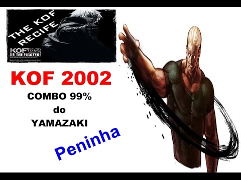 Combo 99% do Yamazaki na KOF 2002 - By Peninha  (vídeo 1)