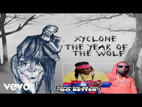 XYCLONE - Do Better (Official Audio) ft. Jah Vinci