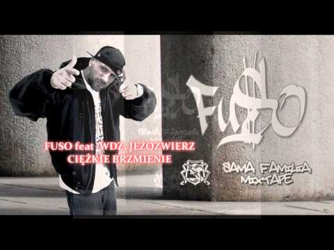 FUSO FEAT WILKU WDZ, JEŻOZWIERZ - Ciężkie brzmienie
