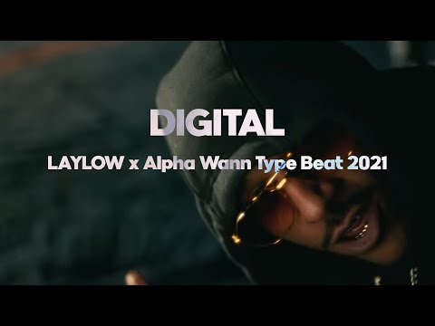 [FREE] LAYLOW x Alpha Wann Type Beat 2021 - "Digital"👨‍💻