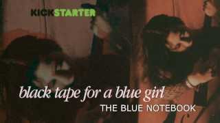 Black tape for a blue girl "Remnants..." Kickstarter - The Blue Notebook