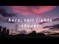 Hero Tail Lights Skyper Slowed Down