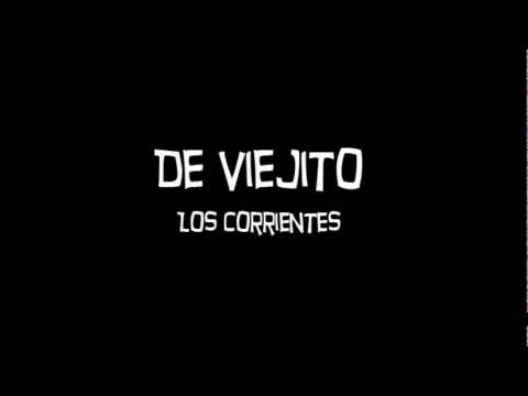 Los Corrientes :: De Viejito