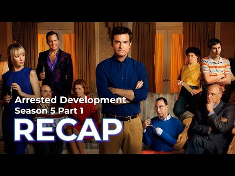 Arrested Development RECAP: Season 5 part 1