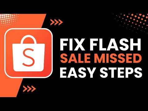 How to Fix "Shopee Flash Sale Missed"!