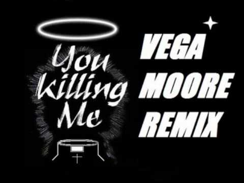 You Killing Me-Reinassance(Vegamoore Remix)