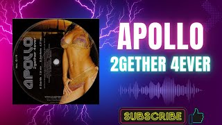 Apollo – 2gether 4ever (Club Mix) (A) (2003)