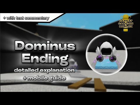 Dominus Ending Tutorial (detailed explanation + mobile guide) | Easiest Game on Roblox