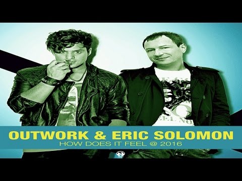 Outwork & Eric Solomon - How Does It Feel (Official Video 2016)