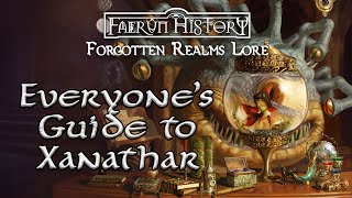 Everyone's Guide to Xanathar - Forgotten Realms Lore