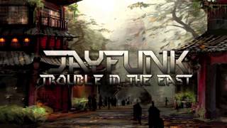 JayFunk - Trouble In The East