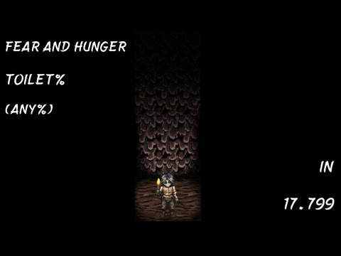 Fear & Hunger Toilet% (Any%) in 17.799 LRT (PB)