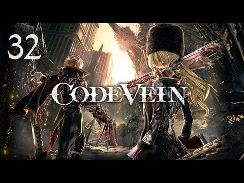 CODE VEIN Playthrough pt32