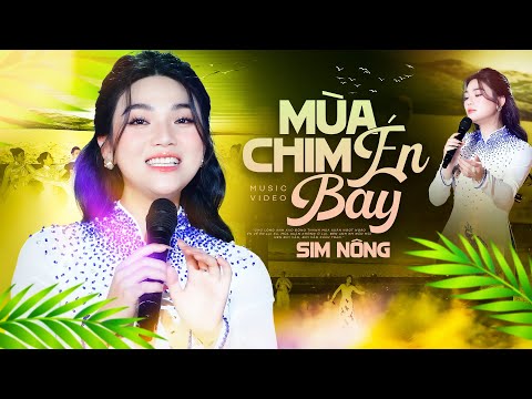 Mùa Chim Én Bay - Sim Nông I Ca Khúc Trữ Tình Ngọt Ngào Đáng Nghe Nhất 2024 I Giọng Ca Hot Nhất 🔥🔥