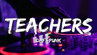 Daft Punk - Teachers (Lyrics)