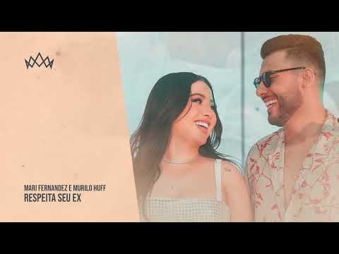 Mari Fernandez e Murilo Huff - RESPEITA SEU EX