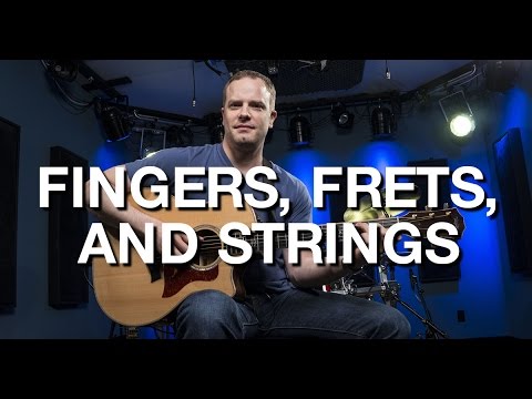 Fingers, Frets, And Strings - Beginner Guitar Lesson #3