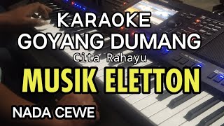 Download lagu KARAOKE GOYANG DUMANG 'DANDUT'MUSIK ELETTON NADA CEWE mp3