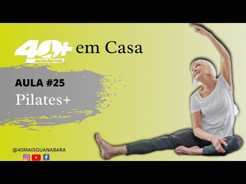 AULA#25 | 40+ EM CASA - PILATES