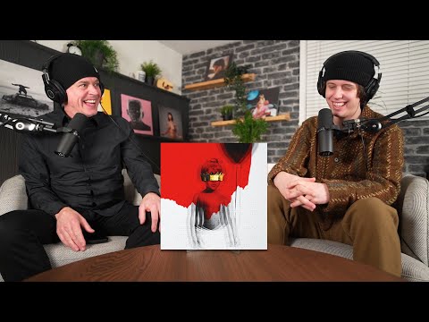 Dad Reacts to Rihanna - ANTI