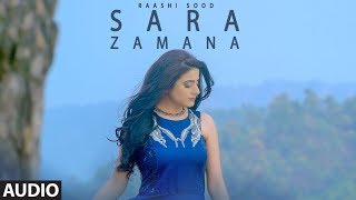 Sara Zamana: Raashi Sood (Full Audio Song) Navi Ferozepur Wala | HIten | Latest Punjabi Songs 2018