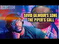 First Time Hearing David Gilmour S The Piper S Call Reaction