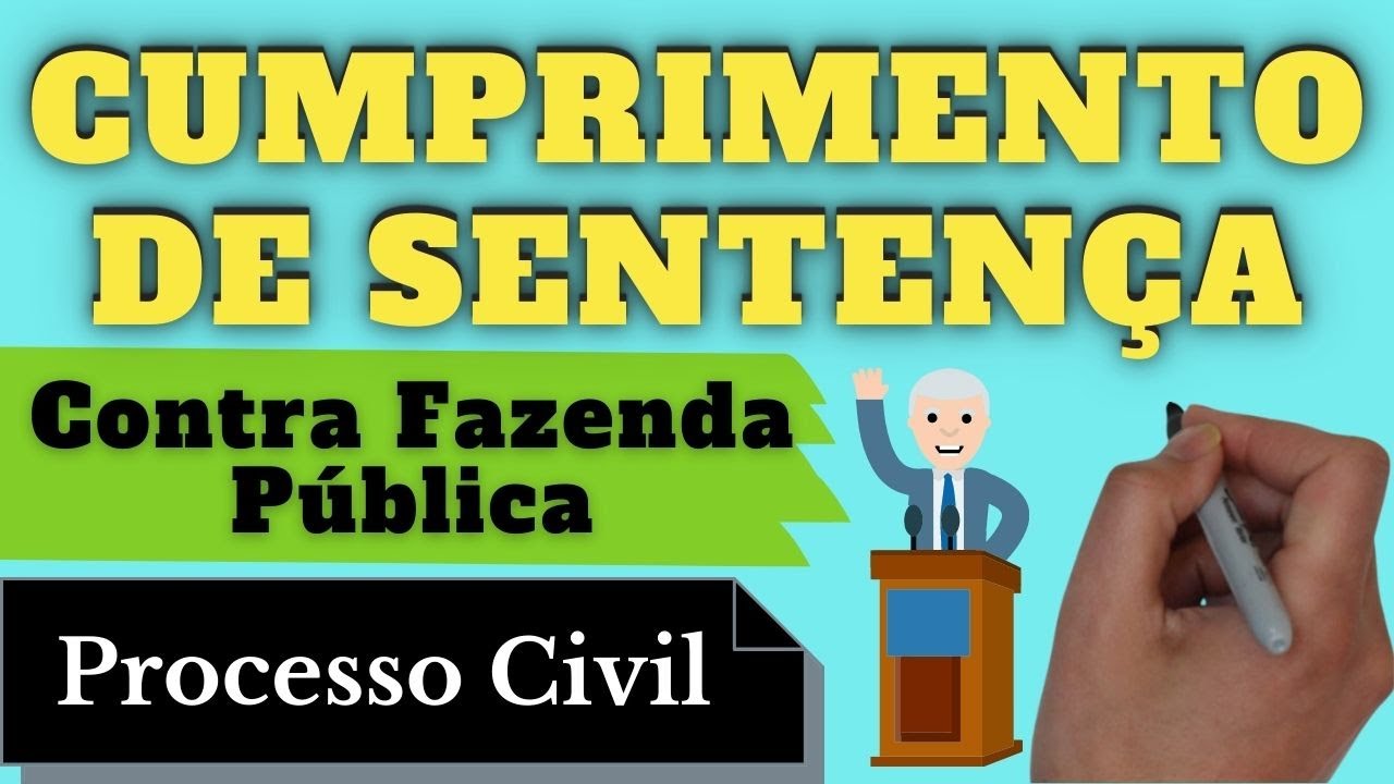 Cumprimento de Sentença Contra a Fazenda Pública (Processo Civil) - Resumo Completo