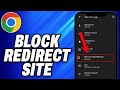 How To Block Redirect Site In Chrome Android Easy Fix