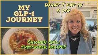 WHAT I EAT IN A DAY ON A GLP-1 // AWESOME CHICKEN CHILI RECIPE + Q & A WITH MIKE!!!!