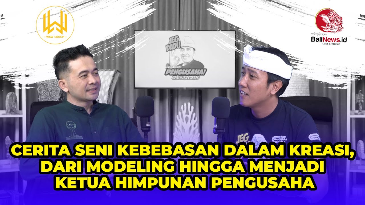 Cerita Seni Kebebasan dalam Kreasi, dari modeling hingga menjadi Ketua Himpunan Pengusaha