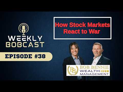 Bobcast Episode 38: : How Stock Markets React to War
