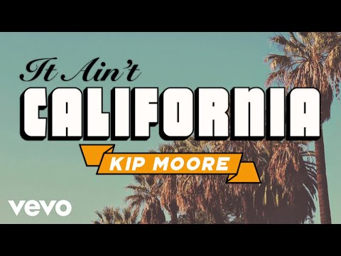 download lagu mp3 mp4 It Ain T California Kip Moore, download mp3 It Ain T California Kip Moore free downloadn, video klip It Ain T California Kip Moore