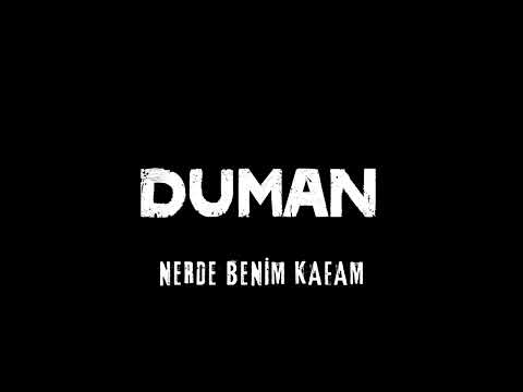 Nerde Benim Kafam - Duman