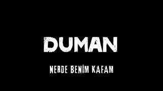 Duman - Nerde Benim Kafam