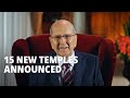 President Russell M. Nelson Announces 15 Temples