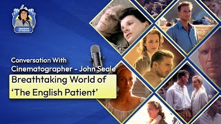 Oscar Winner 'The English Patient' Production Challenges