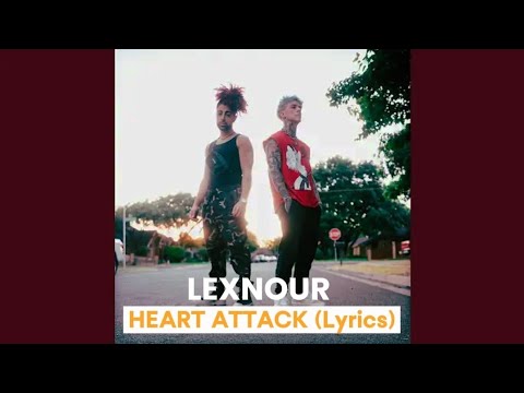 Lexnour - Heart Attack (Lyrics)