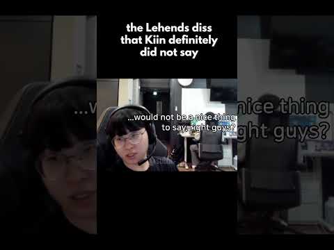Kiin mentioning Lehends' LCK Challengers game