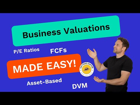 4 Business Valuation Methods Explained in Under 15 Minutes! With Examples and Pros and Cons
