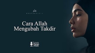 Download lagu Cara Allah Mengubah Takdir || Ustadz Hanan Attaki Lc mp3