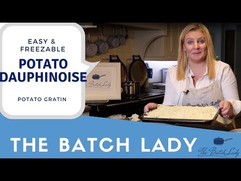 Potato Dauphinoise - Easy and Freezable & Great to cook in Batches
