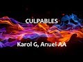 Culpables - Karol G & Anuel AA - Letra español - English lyrics Culpables - Karol G & Anuel AA - Letra español - English lyrics